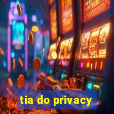 tia do privacy